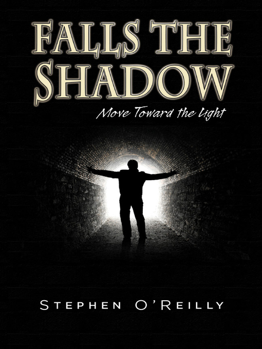 Title details for Falls the Shadow by Stephen O' Reilly - Available